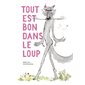 Tout est bon dans le loup : Couverture rigide