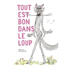 Tout est bon dans le loup : Couverture rigide