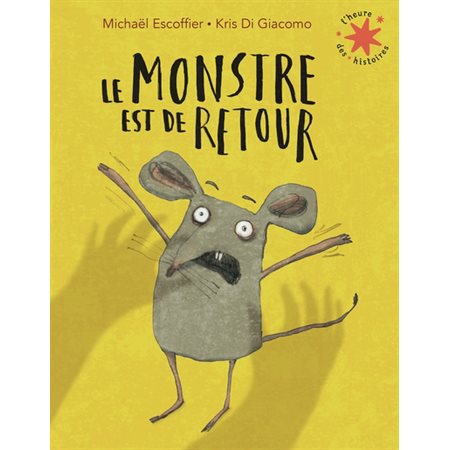 Le monstre est de retour : L'heure des histoires : Couverture souple