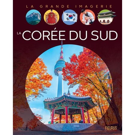 La Corée du Sud : La grande imagerie : 1re édition