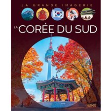 La Corée du Sud : La grande imagerie : 1re édition