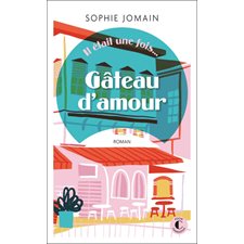 Gâteau d'amour (FP) : Il était une fois ...