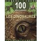 Les dinosaures : 100 infos à connaître : Édition 2024