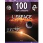 L'espace : 100 infos à connaître : Édition 2024