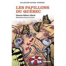 Les papillons du Québec : Collection nature jeunesse T.02