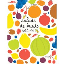 Salade de fruits (jolie, jolie) : Couverture rigide