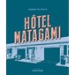 Hôtel Matagami : POÉSIE
