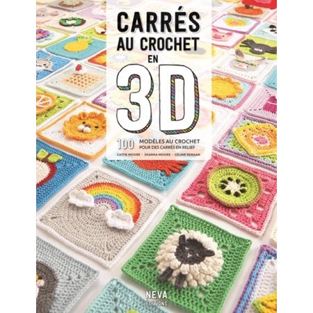 Carrés au crochet en 3D : 100 modèles au crochet pour des carrés en relief