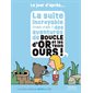La suite incroyable (mais vraie !) des aventures de Boucle d'or et les trois ours !