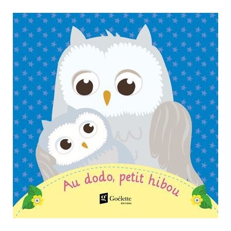 Au dodo, petit hibou : Livre en tissu avec doudou : L'heure de dormir