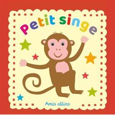 Petit singe : Amis câlins : Livre en tissu avec couverture à bruit de froissement