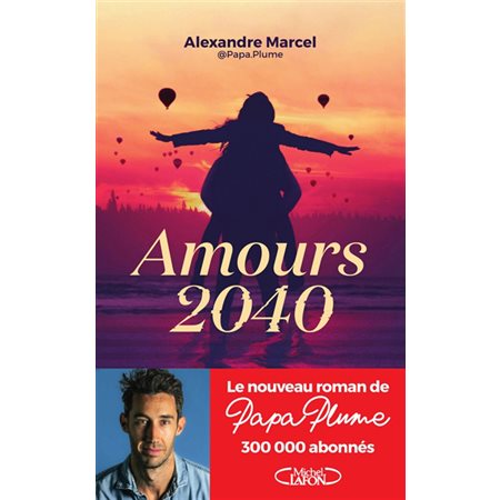 Amours 2040 : Roman