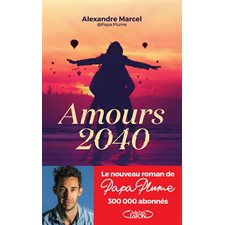 Amours 2040 : Roman