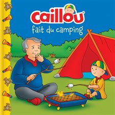 Caillou fait du camping : Château de cartes : Couverture souple