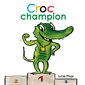 Croc champion : Loulou & Cie : Livre cartonné