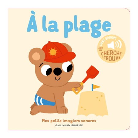 A la plage : Mes petits imagiers sonores : Livre cartonné