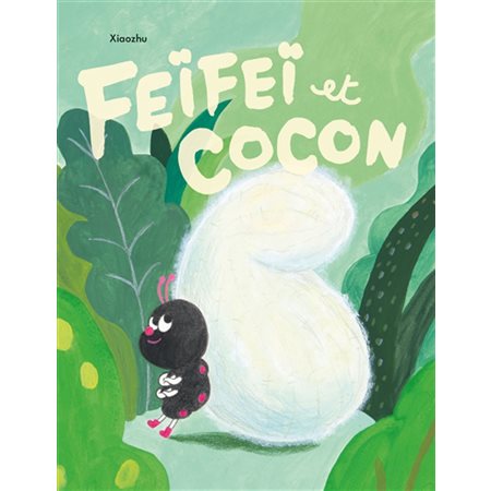 Feïfeï et Cocon : Couverture rigide