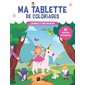 Licornes et amis magiques : Ma tablette de coloriages : 80 dessins amusants
