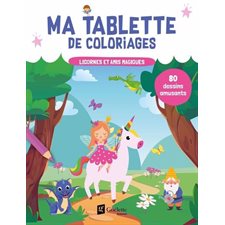 Licornes et amis magiques : Ma tablette de coloriages : 80 dessins amusants