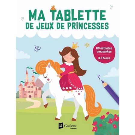 Ma tablette de jeux de princesses : 80 activités amusantes (3 à 5 ans)