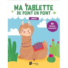 Animaux : Ma tablette de point en point : 80 dessins amusants