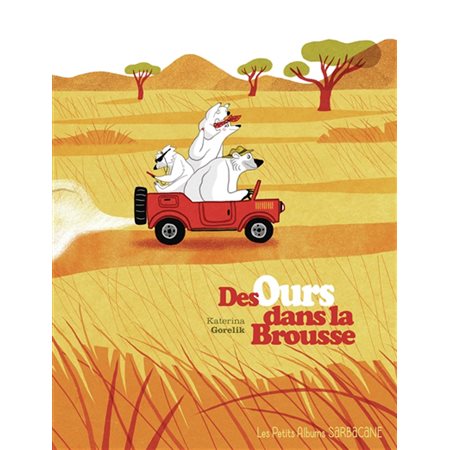 Des ours dans la brousse : Les petits albums : Couverture rigide