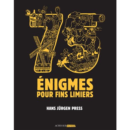 75 énigmes pour fins limiers : Dès 8 ans