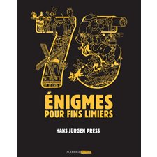 75 énigmes pour fins limiers : Dès 8 ans