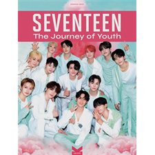 Seventeen : The journey of youth : K! Univers