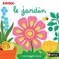 Le jardin : Mon imagier animé : Kididoc. Imagiers Kididoc : Livre cartonné