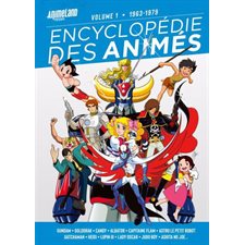 Encyclopédie des animés T.01 : 1963-1979