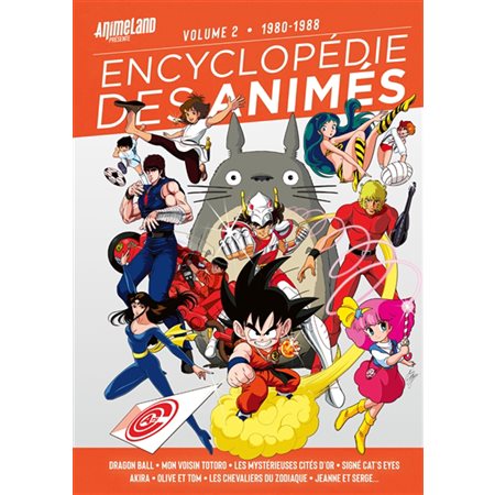 Encyclopédie des animés T.02 : 1980-1988