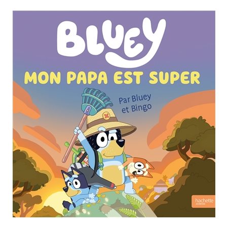 Bluey : Mon papa est super : Couverture rigide