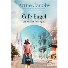 Les années fatidiques, Café Engel