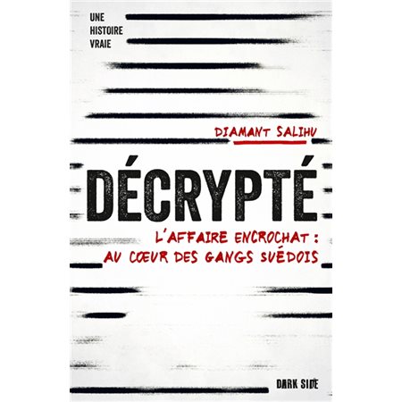 Décrypté : L'affaire Encrochat : Au coeur des gangs suédoi : Dark side : POL