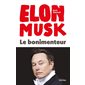 Elon Musk : Le bonimenteur