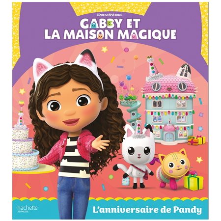 L'anniversaire de Pandy : Gabby et la maison magique : Couverture rigide