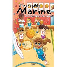 L'incroyable Marine T.07 : L'Incroyable Marine et l’importance du respect : 6-8