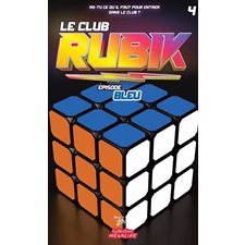 Le Club RUBIK T.04 : Épisode bleu : 6-8