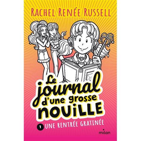 Le journal d'une grosse nouille T.01 : Une rentrée gratinée : Nouvelle édition 2024 : 9-11