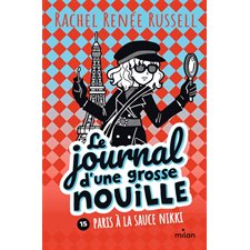 Le journal d'une grosse nouille T.15 : Paris à la sauce Nikki : 9-11