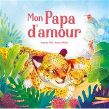 Mon papa d'amour : Couverture rigide