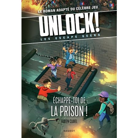 Echappe-toi de la prison ! : Unlock ! : Les Escape Geeks : 9-11