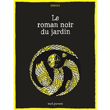 Le roman noir du jardin : Bande dessinée