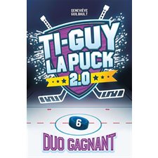 Ti-Guy la puck 2.0, T.06 : Duo gagnant : 9-11