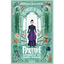 Pauline : Demoiselle des grands magasins : Les lumières de Paris : 12-17