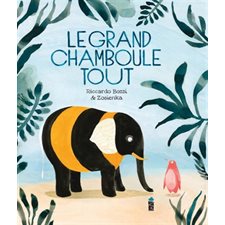 Le grand chamboule tout : Couverture rigide