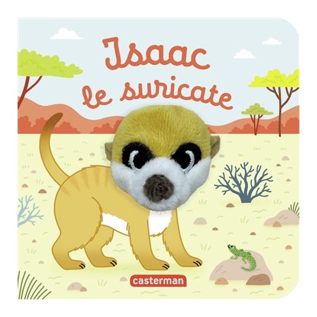 Isaac le suricate : Les bébêtes : Livre cartonné