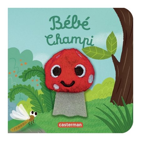 Bébé champi : Les bébêtes : Livre cartonné