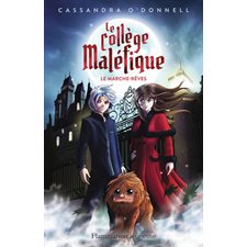 Le collège maléfique T.01 : Le marche-rêves : Édition 2024 : 9-11